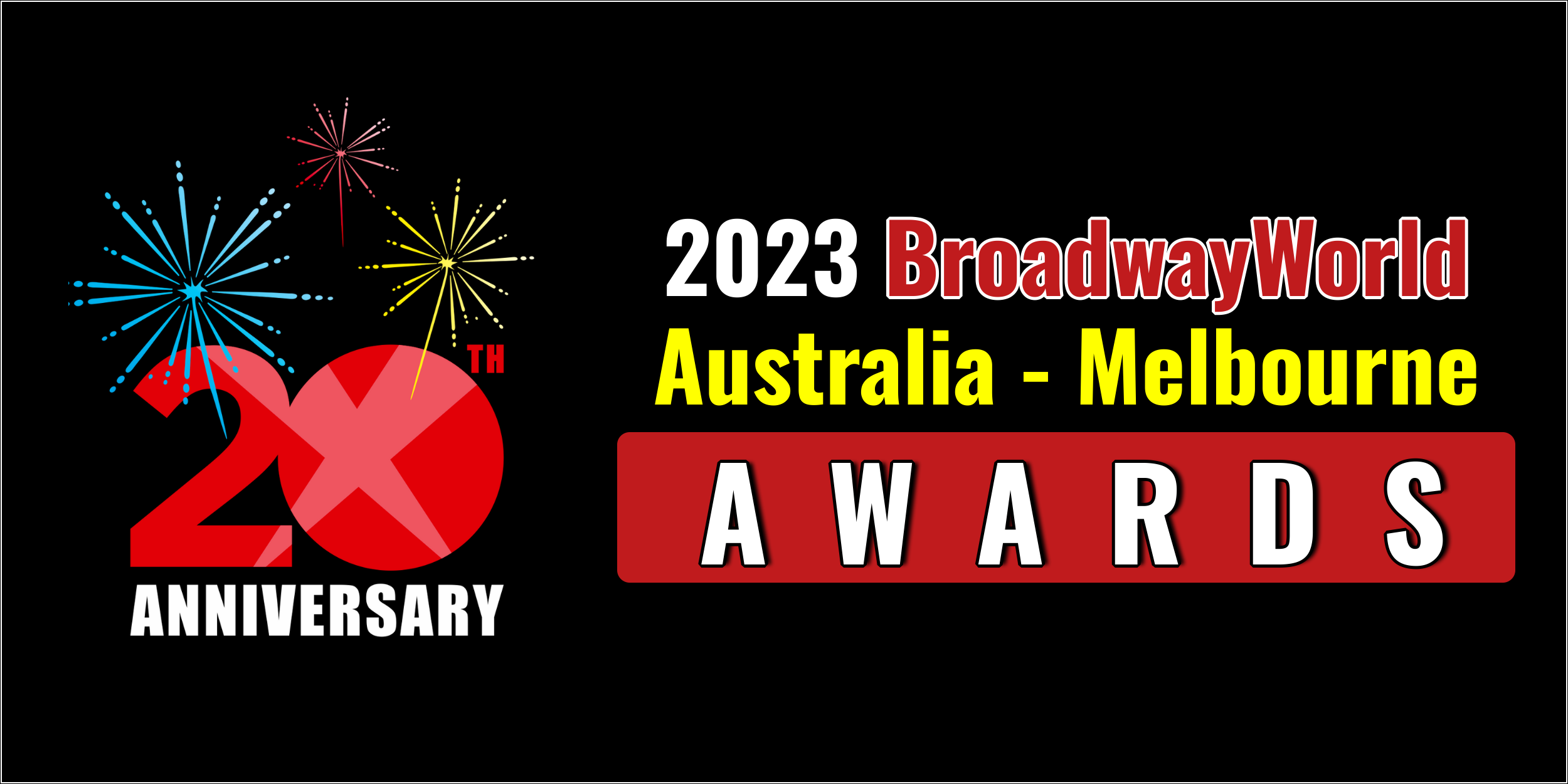 Voting Opens for 2023 BroadwayWorld Australia - Melbourne Awards  Image