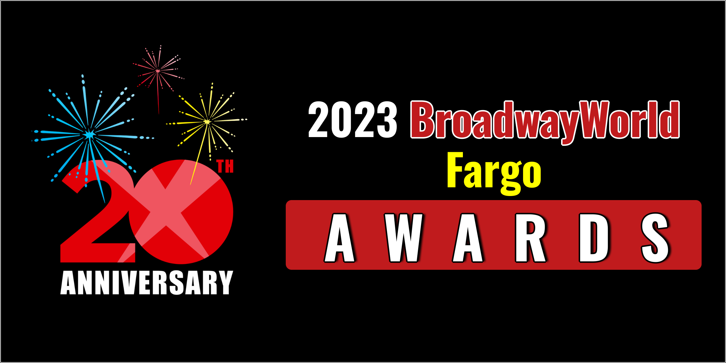 Voting Opens for 2023 BroadwayWorld Fargo Awards Photo