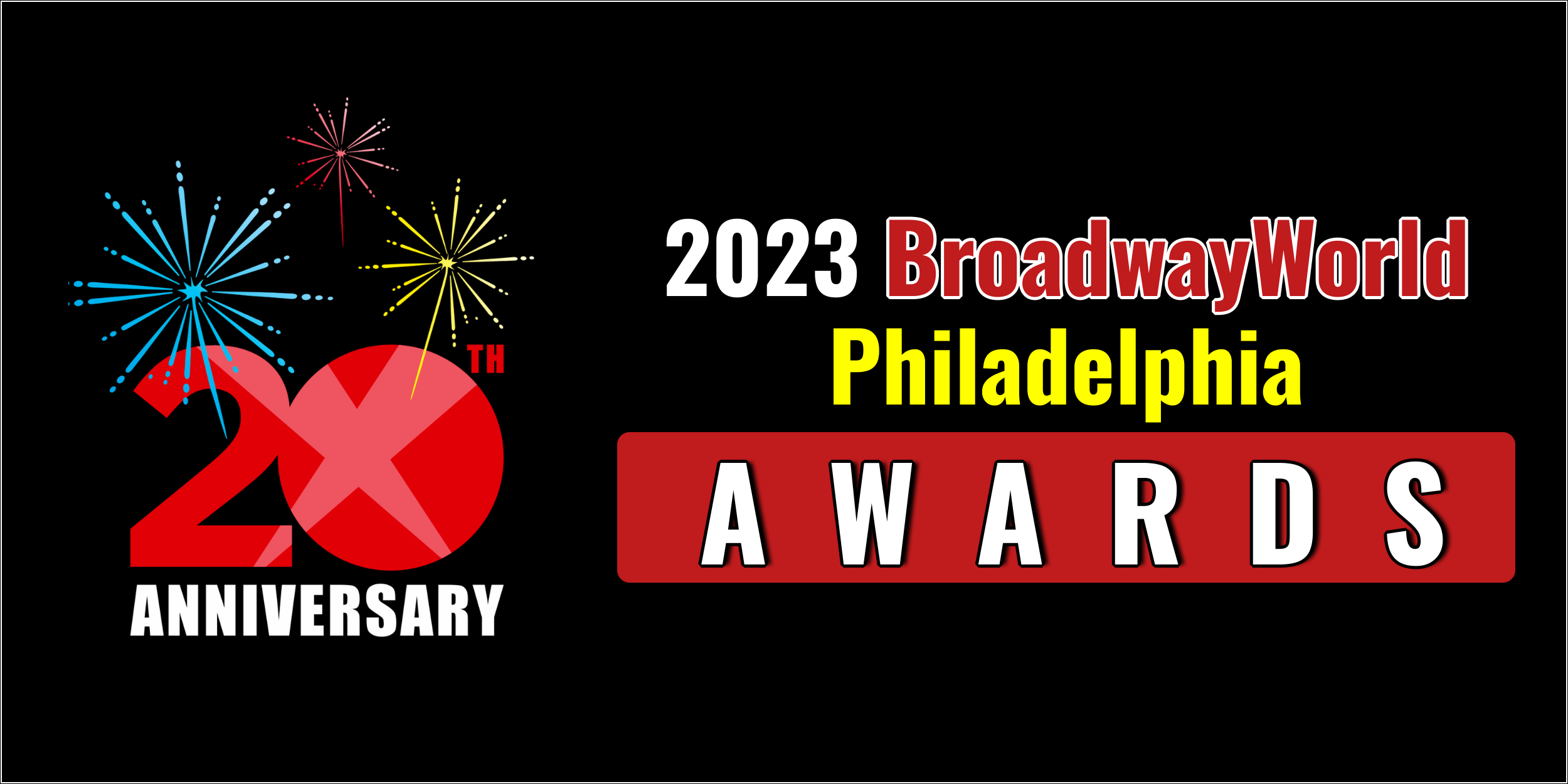 Voting Opens for 2023 BroadwayWorld Philadelphia Awards Photo