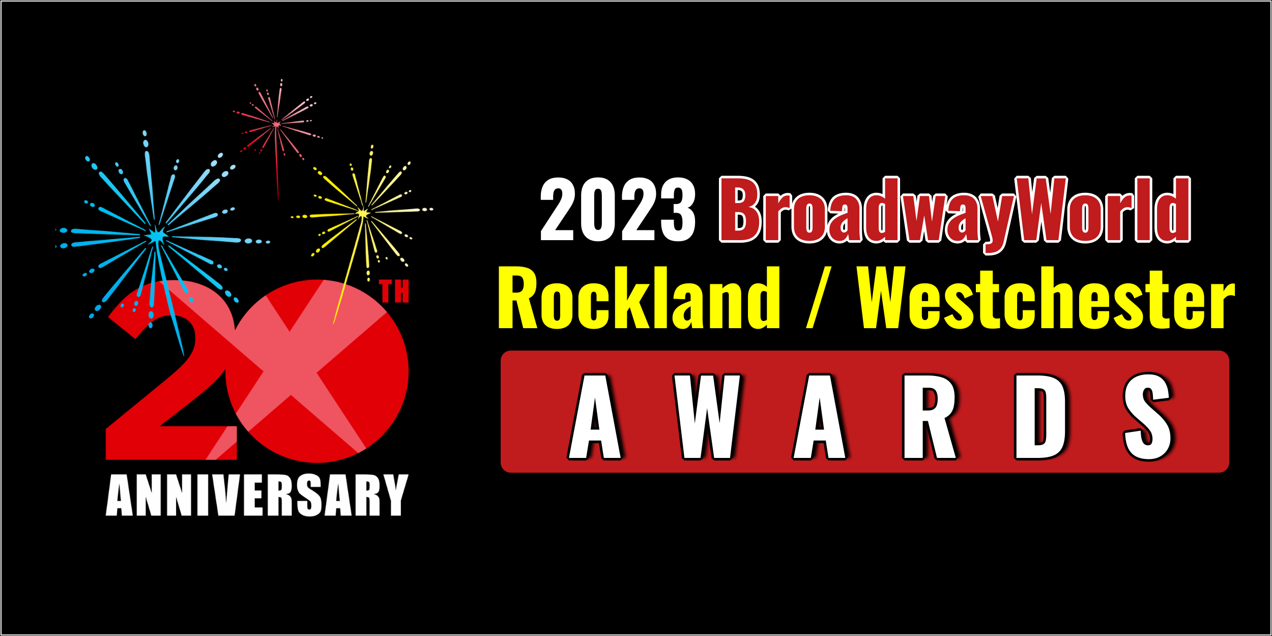 Latest Standings Announced For The 2023 BroadwayWorld Rockland / Westchester Awards; RED Leads Best Play! 