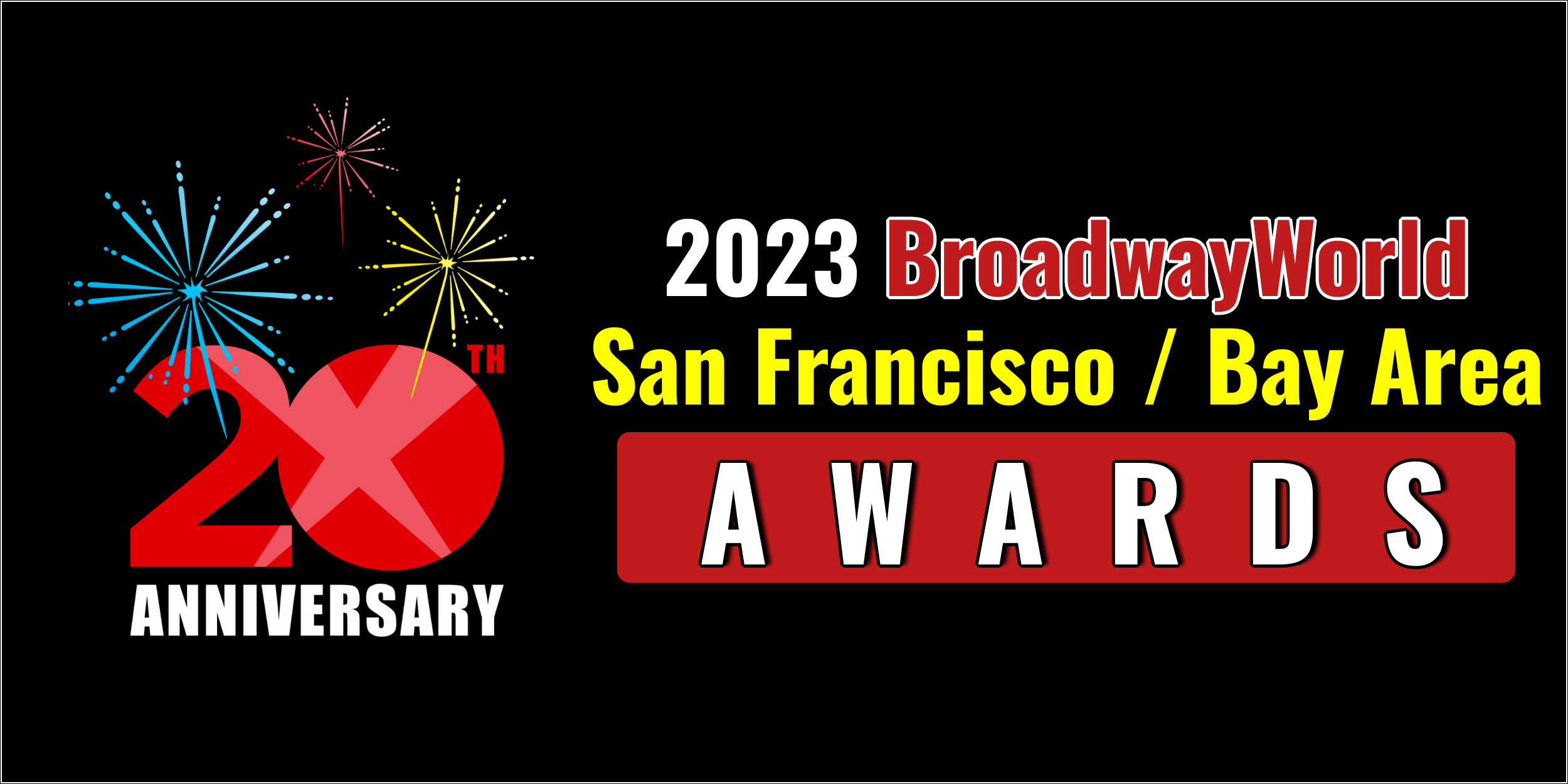 Latest Standings Announced For The 2023 BroadwayWorld San Francisco / Bay Area Awards; The Photo