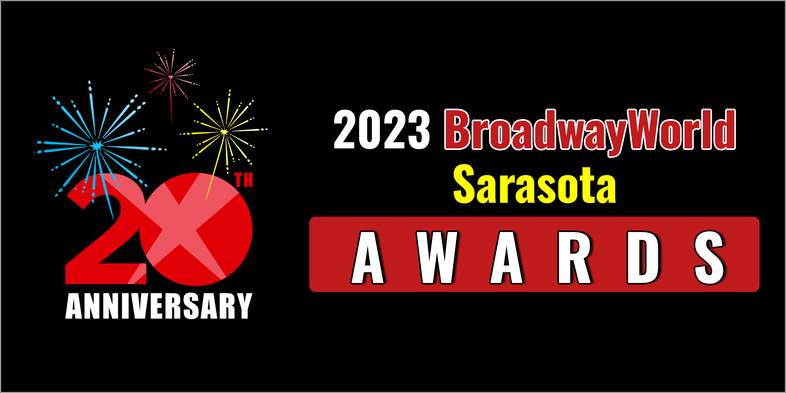 Latest Standings Announced For The 2023 BroadwayWorld Sarasota Awards; FLYIN' WEST Leads Best Play! 