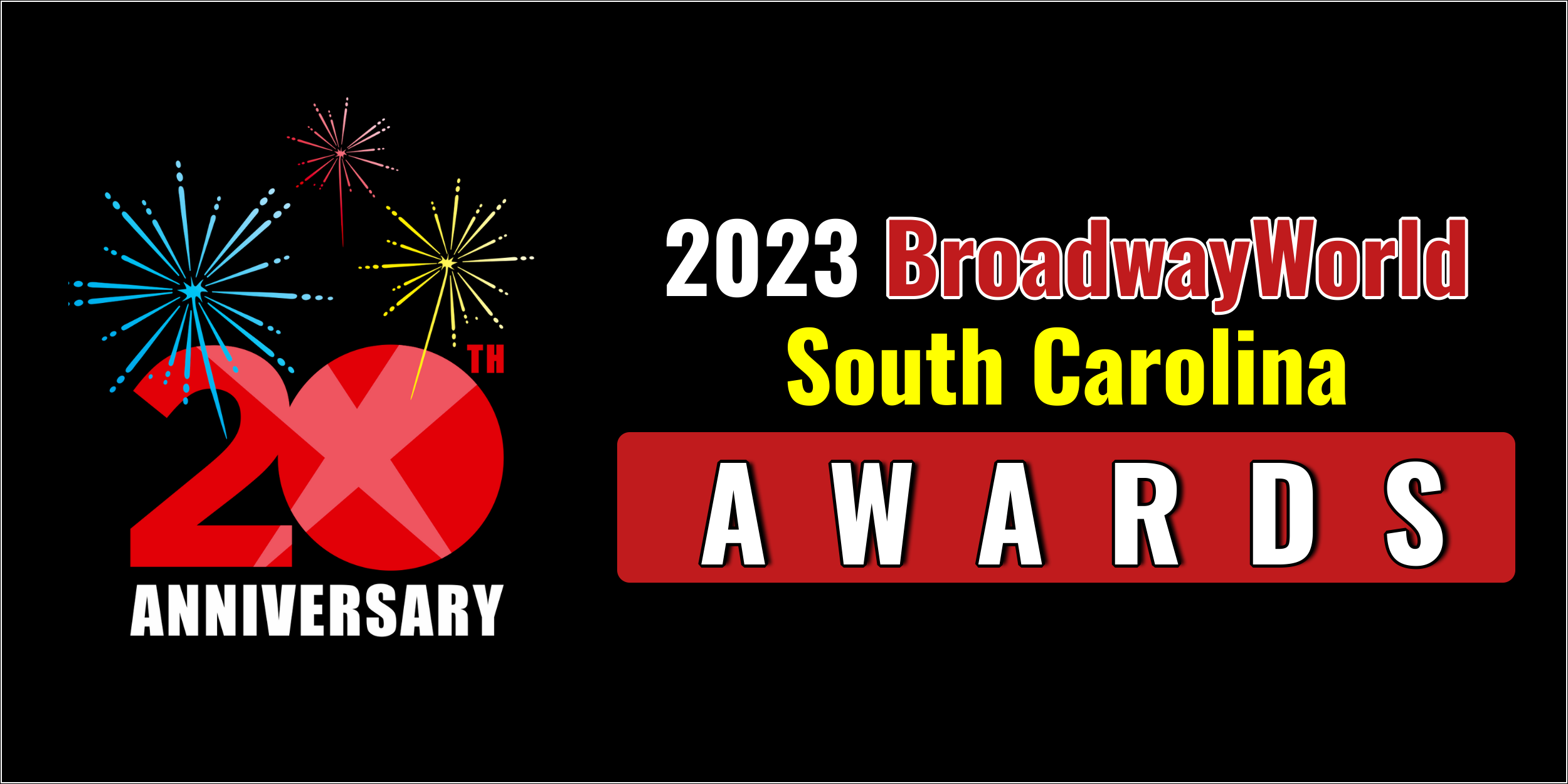 Latest Standings Announced For The 2023 BroadwayWorld South Carolina Awards; A CHORUS LINE Leads Best Musical! 