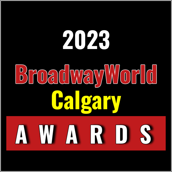 2 Weeks to Vote for the BWW Calgary Awards; DISNEY'S NEWSIES, FORGIVENESS, Storybook…