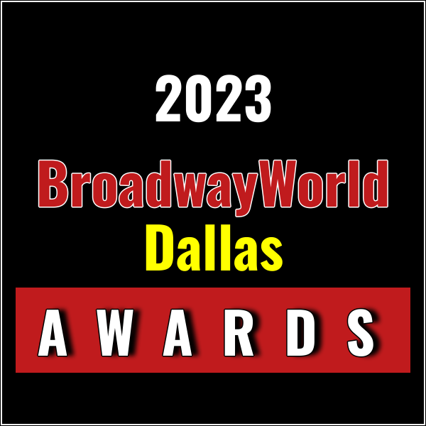 BroadwayWorld Dallas Awards; SCHOOL OF ROCK THE MUSICAL, THE PLAY THAT GOES WRONG…