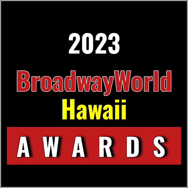Latest Standings Announced For The 2023 BroadwayWorld Hawaii Awards; BENT Leads Best Play! Photo