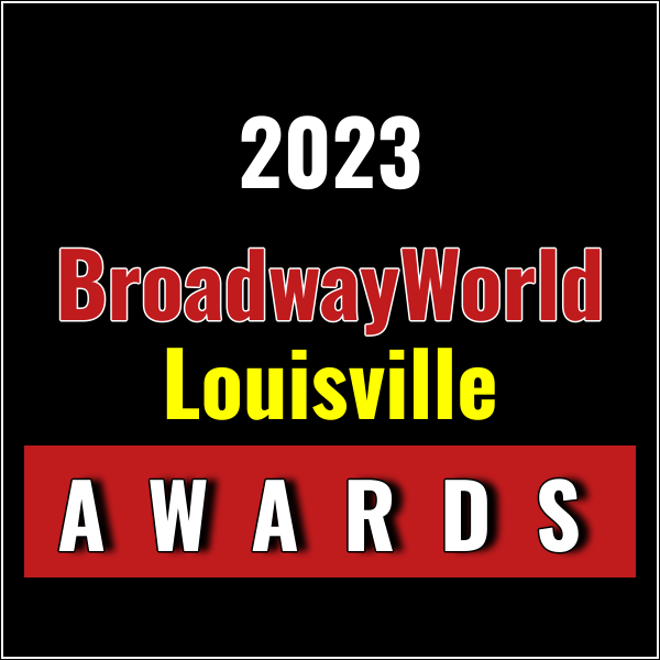 Latest Standings Announced For The 2023 BroadwayWorld Louisville Awards; JESUS…
