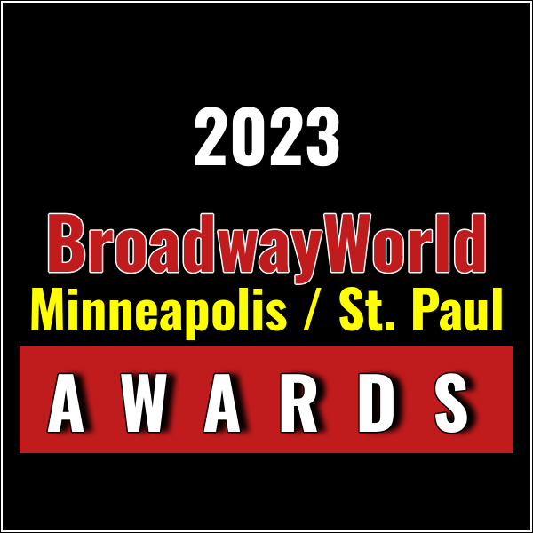 Latest Standings Announced For The 2023 BroadwayWorld Minneapolis / St. Paul Awards; Photo
