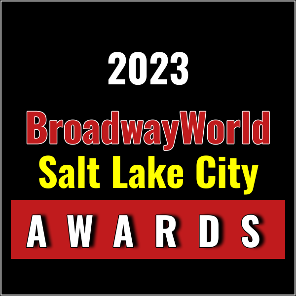 Latest Standings Announced For The 2023 BroadwayWorld Salt Lake City Awards; PUFFS Leads B Photo