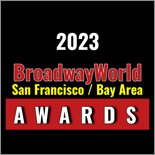 Latest Standings Announced For The 2023 BroadwayWorld San Francisco / Bay Area Awards; KING LEAR Leads Best Play!