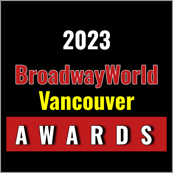 Winners Announced For The 2023 BroadwayWorld Vancouver Awards