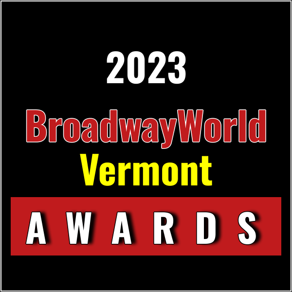 Winners Announced For The 2023 BroadwayWorld Vermont Awards