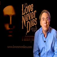 TV: Stage Tube: Andrew Lloyd Webber Talks About LOVE NEVER DIES