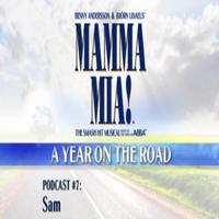 TV: A Year on the Road with MAMMA MIA! #7 Sam - Washington, DC Theater Video