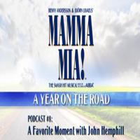 BWW TV: A Year on the Road with MAMMA MIA! #8 A Favorite Moment with John Hemphill Video