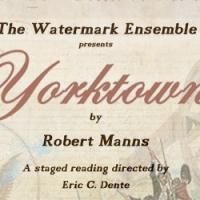 Watermark Ensemble Presents A Staged Reading of Roberts Manns' YORKTOWN 9/21 Video
