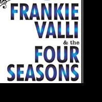 Franki Valli and The Four Seasons Come To The Fox Theater 2/27, Tix On Sale 11/7