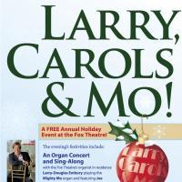 Enjoy Larry, Carols, And Mo' At The Fox Theatre 12/21, Enjoy Snow And Photos With San Video