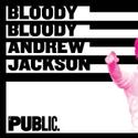 BLOODY BLOODY ANDREW JACKSON Extends Thru 5/30, Offers Emo-Cratic Parties Video