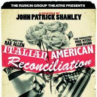Ruskin Group Theatre Presents ITALIAN AMERICAN RECONCILIATION 10/23-12/6 Video