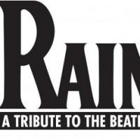 RAIN A TRIBUTE TO THE BEATLES Comes To PPAC 11/27-29