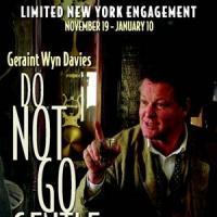 Geraint Wyn Davies Portrays Dylan Thomas In DO NOT GO GENTLE, Previews Off Broadway…
