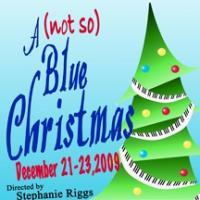 FMPAT Presents A (NOT SO) BLUE CHRISTMAS Benefit Performance Held 12/21-23