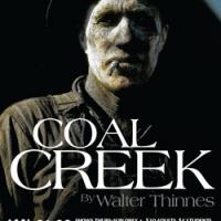COAL CREEK Plays Centre Stage, Opens 1/21