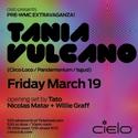 Cielo Presents TANIA VULCANO 3/19 Video