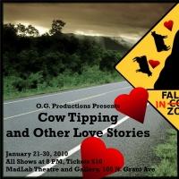 O.G. Productions Presents COW TIPPING AND OTHER LOVE STORIES, 1/21-1/23 & 1/29-1/30 Video