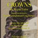 Des Moines Playhouse & Iowa Juneteenth Observance Present CROWNS 5/13, 5/15 Video
