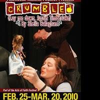The Firehouse Theatre Presents CRUMBLE (Lay Me Down, Justin Timberlake)