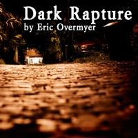 The Attic Theatre Co Presents DARK RAPTURE 1/22-2/6