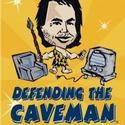 DEFENDING THE CAVEMAN Adds Saturday Evening Performances At Sofia's Video