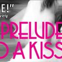 Huntington Theatre Co Presents PRELUDE TO A KISS 5/14-6/13 Video