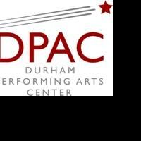Durham Performing Arts Center Announces Their Past Highlights And Look To The Future