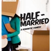The F.U.D.G.E. Theater Company Presents HALF-MARRIED