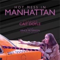 HOT MESS IN MANHATTAN Returns To The Duplex 2/5, 2/6 Video