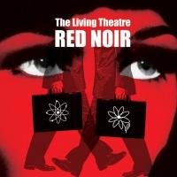 Living Theatre Extends RED NOIR Through 2/27 Video