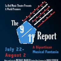 La Red Music Theatre Presents THE 9/11 REPORT: A Bipartisan Musical Fantasia Through  Video