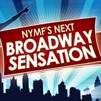 NYMF's 4th Annual 'Next Broadway Sensation' Competition Begins 9/13, Open Auditions…