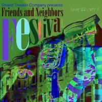 The Strand Hosts Their 1st Friends & Neighbors Fest One Weekend Only 6/5-7 