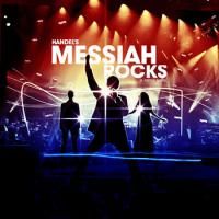 Sony Classical and Integrity Music Release Handel's MESSIAH ROCKS on CD & DVD; Rock V Video