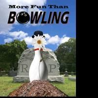 MORE FUN THAN BOWLING Makes Its Jersey Premiere At 12 Miles West Theater 5/14 Video