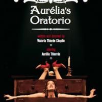 A.R.T. Welcomes Back Aurelia Thierree in Aurelia's Oratorio 7/22-8/2 Video