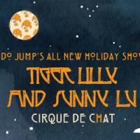 Do Jump! Extends Their Holiday Show: SUNNY LU AND TIGER LILY Video