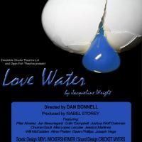 LOVE WATER Makes World Premiere At The New Open Fist Theatre Runs 6/5-7/11 Video