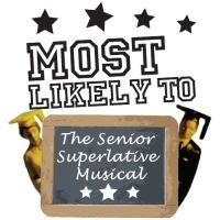 MOST LIKELY TO: The Senior Superlative Musical Runs 8/6-8/9 At The Players Theatre Video