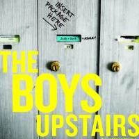 THE BOYS UPSTAIRS Returns For Limited Run As Part Of FringeNYC Encore Series 9/10-27  Video