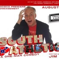 Jim David's SOUTH PATHETIC Comes To NCTC, Previews 8/5-7  Video